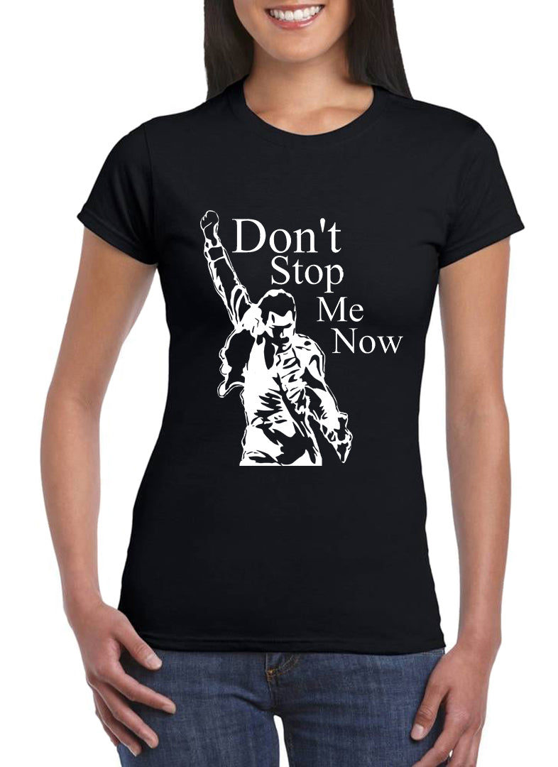 Rock T shirt Woman Don't stop me Now Rock Band