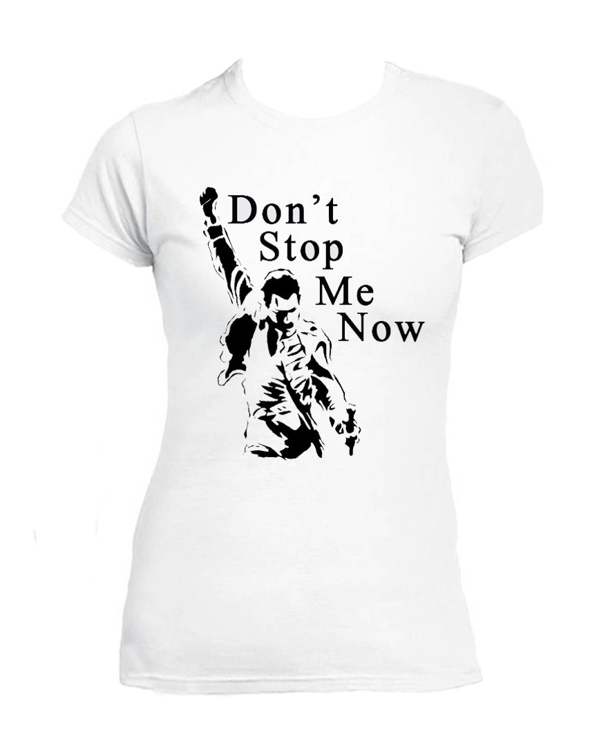 Rock T shirt Woman Don't stop me Now Rock Band