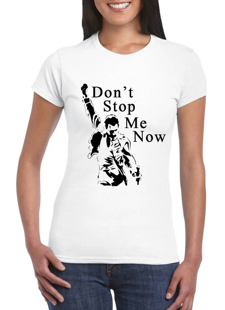 Rock T shirt Woman Don't stop me Now Rock Band
