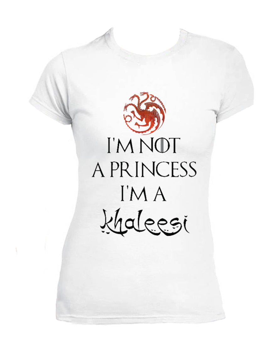 Tee Shirt I'm Not a Princess Serie TV Femme Trône de Fer