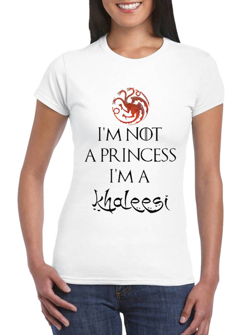 Tee Shirt I'm Not a Princess Serie TV Femme Trône de Fer