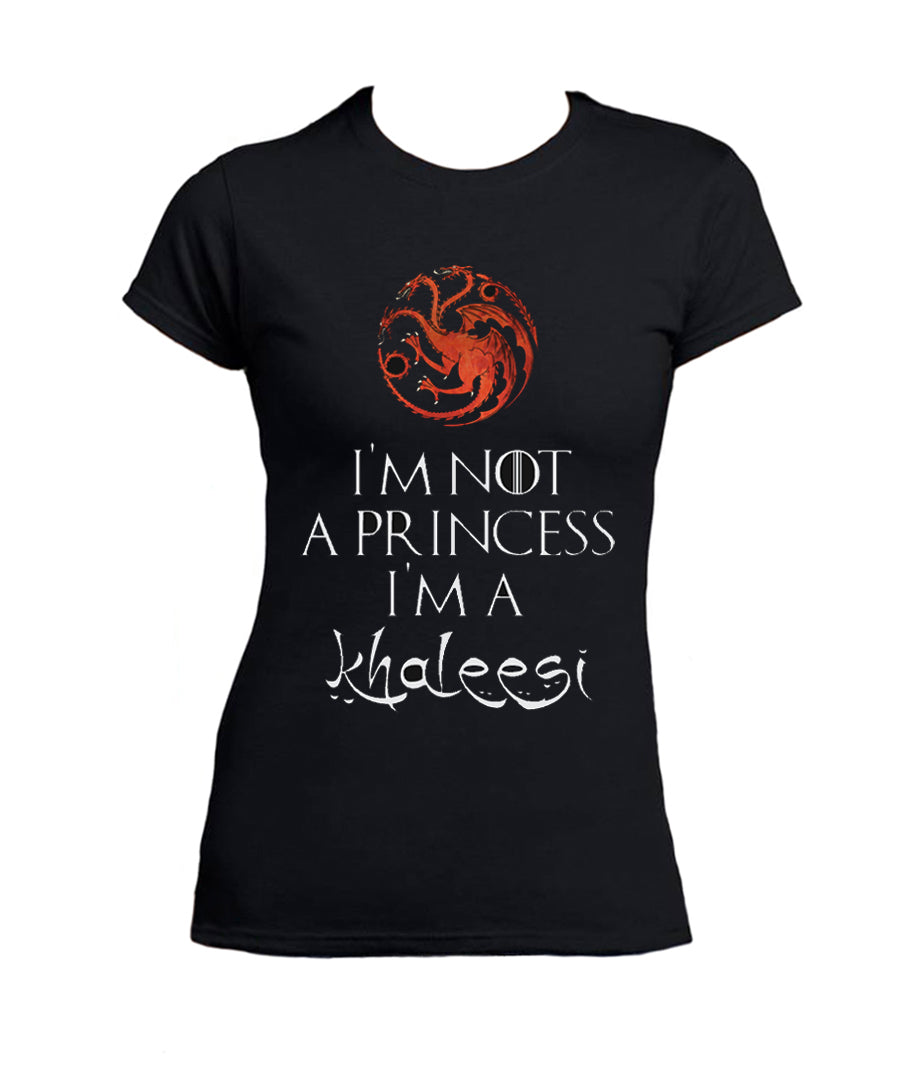 T Shirt I'm Not a Princess I'm Khaleesi Serie TV Donna