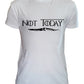 Not Today T-Shirt Man Child Arya Stark